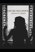 You're Not Down 1718112327 Book Cover