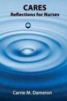 Cares: Reflections for Nurses (English Only) 098883605X Book Cover