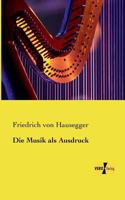 Die Musik als Ausdruck 3956980700 Book Cover