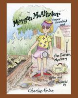 Morgan McAllister, Super Scientist and The Garden Mystery 1478724226 Book Cover