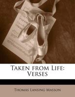 Taken from Life: Verses 1177546353 Book Cover