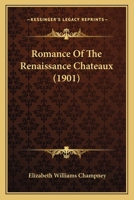 Romance of the Renaissance Châteaux 0530075385 Book Cover