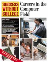 Careers in the Computer Field: Success Without College Series 0764112384 Book Cover