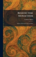 Benedictine Monachism: Studies in Benedictine Life and Rule 1025296893 Book Cover