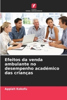 Efeitos da venda ambulante no desempenho académico das crianças B0CH26RQVM Book Cover