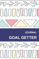 Goal Getter Journal: Goal Getter Planner, A Daily Productivity Setting Journal and Organizer 169748395X Book Cover