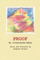 Proof: An Illustrated Fable 1796920444 Book Cover