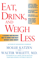 Eat, Drink, and Weigh Less: A Flexible and Delicious Way to Shrink Your Waist Without Going Hungry 1401308929 Book Cover