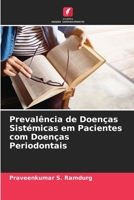 Prevalência de Doenças Sistémicas em Pacientes com Doenças Periodontais (Portuguese Edition) 6208243920 Book Cover