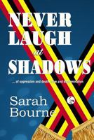 Never Laugh at Shadows 1494369710 Book Cover