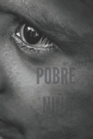 La Pobre Niña: Sueños Cumplidos (Spanish Edition) B088GGGKPM Book Cover