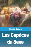 Les Caprices du Sexe 3988811599 Book Cover
