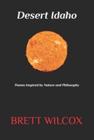 Desert Idaho: Poems Inspired by Nature and Philosophy 1792611633 Book Cover