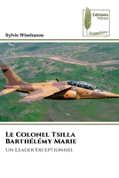 Le Colonel Tsilla Barthélémy Marie (French Edition) 6208853184 Book Cover