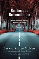 Roadmap to Reconciliation: Moving Communities into Unity, Wholeness and Justice 0830844422 Book Cover