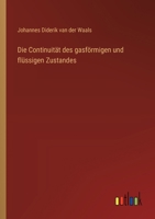 Die Continuität des gasförmigen und flüssigen Zustandes 3368507931 Book Cover