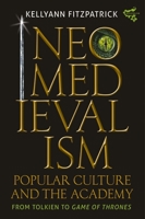 Neomedievalism, Popular Culture, and the Academy 1843845415 Book Cover