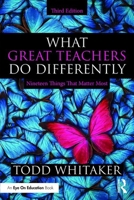What Great Teachers Do Differently: Nineteen Things That Matter Most 0367344645 Book Cover