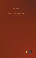 The Sword and Gun 3734053307 Book Cover