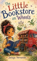 The Little Bookstore on Wheels B0H8569425 Book Cover