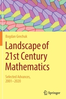 Landscape of 21st Century Mathematics: Selected Advances, 2001–2020 3030806294 Book Cover