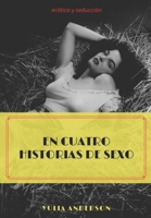 EN CUATRO HISTORIAS DE SEXO: ¡Con lenguaje explícito de sexo! libro para mayores de edad... B08M2KBKQT Book Cover