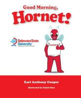 Good Morning, Hornet: Delaware State 1631778331 Book Cover
