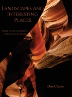 Landscapes and Interesting Places: Some of My Favorites Through the Years B0GKXK3YBR Book Cover