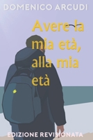 Avere la mia età, alla mia età B0915BFVMD Book Cover