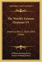 The World's Famous Orations 1519424825 Book Cover
