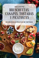Bruschettas, Canap�s, Tostadas Y Picatostes 1837620822 Book Cover