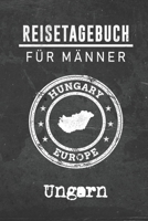 Reisetagebuch f�r M�nner Ungarn: 6x9 Reise Journal I Notizbuch mit Checklisten zum Ausf�llen I Perfektes Geschenk f�r den Trip nach Ungarn f�r jeden Reisenden 1712453653 Book Cover