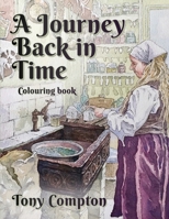 A Journey Back In Time: Adult Colouring Book 1917329075 Book Cover
