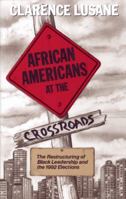 African Americans at the Crossroads: The Restructuring of Black Leadership and the 1992 Elections 089608468X Book Cover