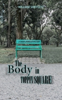 The Body in Toppin Square 154809918X Book Cover