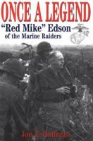 Once a Legend: Red Mike Edson of the Marine Raiders 089141732X Book Cover