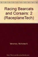 RaceplaneTech Series, Volume 2: Round Engine Racers: Bearcats & Corsairs 1580071856 Book Cover