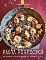 Gennaro's Pasta Perfecto!: The Essential Collection of Fresh and Dried Pasta Dishes 1623719267 Book Cover