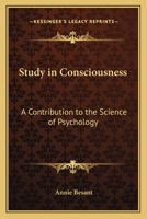 A Study In Consciousness - A Contribution To The Science Of Psychology (1904) 1891396412 Book Cover