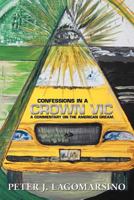 Confessions in a Crown Vic: A Commentary on the American Dream. 1479746622 Book Cover