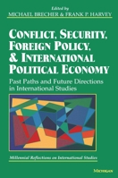 Conflict, Security, Foreign Policy, and International Political Economy: Past Paths and Future Directions in International Studies (Millennial Reflections on International Studies) 0472088602 Book Cover