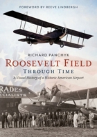 Roosevelt Field Through Time: A Visual History of a Historic American Airport 1634993527 Book Cover
