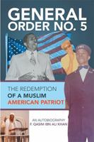 General Order No. 5: The Redemption of a Muslim American Patriot 1514467771 Book Cover