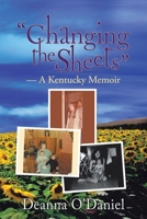 Changing the Sheets : A Kentucky Memoir 172835109X Book Cover