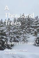 A Thousand Trees: A Poetry Collection B0CRHNPM1P Book Cover