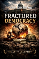 Fractured Democracy 1087873983 Book Cover