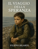 Il viaggio della speranza (Italian Edition) B0FPXVBSLC Book Cover