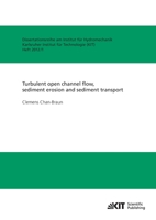 Turbulent open channel flow, sediment erosion and sediment transport: Hydromechanik 3866449003 Book Cover