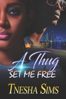 A Thug Set Me Free 1701354136 Book Cover