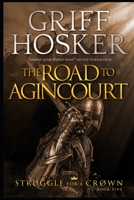 The Road to Agincourt 1673478611 Book Cover